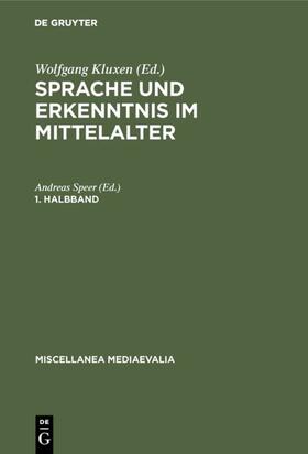 Kluxen |  Sprache und Erkenntnis im Mittelalter. 1. Halbbd | Buch |  Sack Fachmedien
