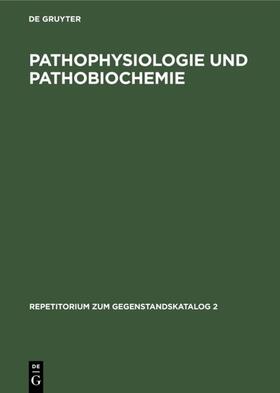 Degruyter |  Pathophysiologie und Pathobiochemie | Buch |  Sack Fachmedien