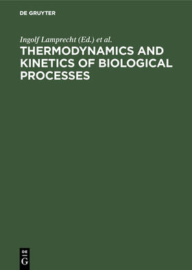 Zotin / Lamprecht |  Thermodynamics and Kinetics of Biological Processes | Buch |  Sack Fachmedien