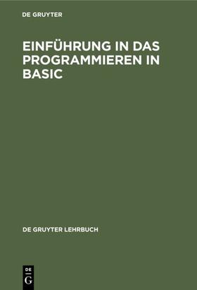 Degruyter |  Einführung in das Programmieren in BASIC | Buch |  Sack Fachmedien
