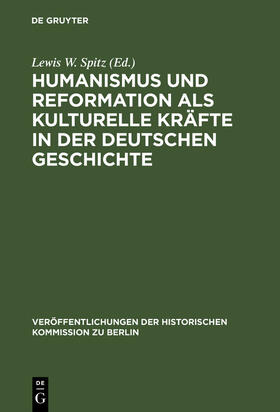 Spitz |  Humanismus und Reformation als kulturelle Kräfte in der deutschen Geschichte | Buch |  Sack Fachmedien