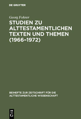 Fohrer |  Studien zu alttestamentlichen Texten und Themen (1966¿1972) | Buch |  Sack Fachmedien