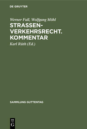 Full / Möhl / Rüth |  Straßenverkehrsrecht. Kommentar | Buch |  Sack Fachmedien