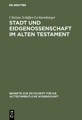 Schäfer-Lichtenberger |  Stadt und Eidgenossenschaft im Alten Testament | Buch |  Sack Fachmedien