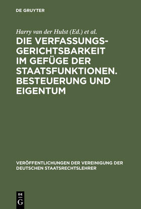  Die Verfassungsgerichtsbarkeit im Gefüge der Staatsfunktionen. Besteuerung und Eigentum | Buch |  Sack Fachmedien