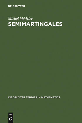Métivier |  Semimartingales | Buch |  Sack Fachmedien