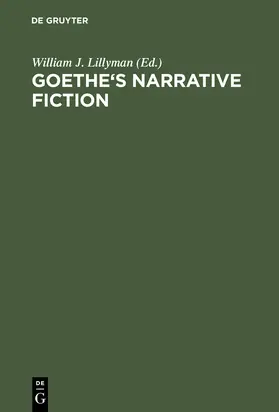 Lillyman |  Goethe's Narrative Fiction | Buch |  Sack Fachmedien