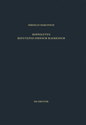 Hippolytus / Marcovich |  Refutatio omnium haeresium | Buch |  Sack Fachmedien