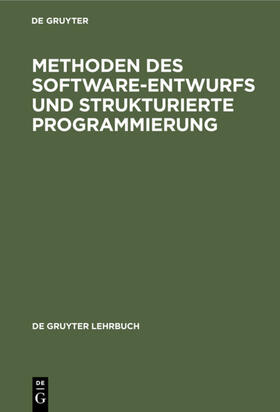 Degruyter |  Methoden des Software-Entwurfs und Strukturierte Programmierung | Buch |  Sack Fachmedien