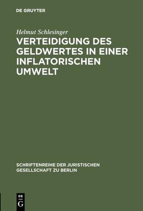 Schlesinger |  Verteidigung des Geldwertes in einer inflatorischen Umwelt | Buch |  Sack Fachmedien