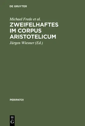 Frede / Graeser / Dumoulin |  Zweifelhaftes im Corpus Aristotelicum | Buch |  Sack Fachmedien