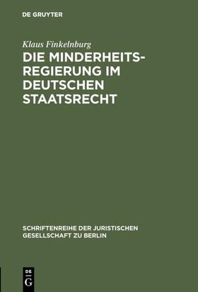 Finkelnburg |  Die Minderheitsregierung im deutschen Staatsrecht | Buch |  Sack Fachmedien