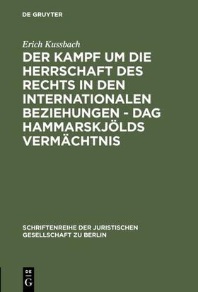 Kussbach |  Der Kampf um die Herrschaft des Rechts in den internationalen Beziehungen - Dag Hammarskjölds Vermächtnis | Buch |  Sack Fachmedien