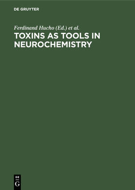 Ovchinnikov / Hucho |  Toxins as Tools in Neurochemistry | Buch |  Sack Fachmedien