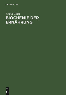 Welzl |  Biochemie der Ernährung | Buch |  Sack Fachmedien