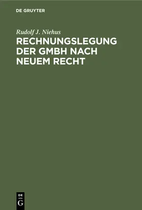 Niehus |  Rechnungslegung der GmbH nach neuem Recht | Buch |  Sack Fachmedien