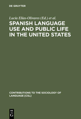 Elías-Olivares / Gutiérrez / Leone |  Spanish Language Use and Public Life in the United States | Buch |  Sack Fachmedien