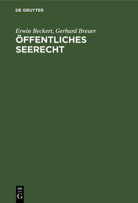 Breuer / Beckert | Öffentliches Seerecht | Buch | 978-3-11-009655-2 | sack.de