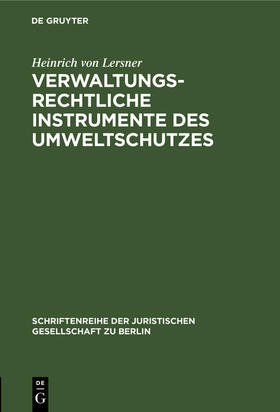 Lersner |  Verwaltungsrechtliche Instrumente des Umweltschutzes | Buch |  Sack Fachmedien