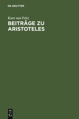 Fritz |  Beiträge zu Aristoteles | Buch |  Sack Fachmedien