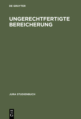  Ungerechtfertigte Bereicherung | Buch |  Sack Fachmedien