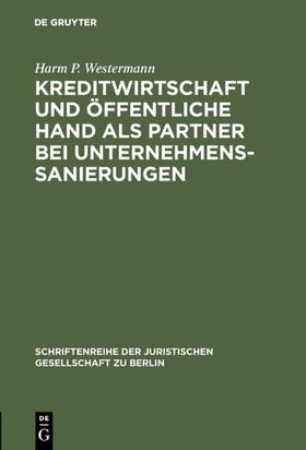 Westermann |  Kreditwirtschaft und öffentliche Hand als Partner bei Unternehmenssanierungen | Buch |  Sack Fachmedien