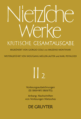 Nietzsche / Colli / Bornmann | Vorlesungsaufzeichnungen (SS 1869 - WS 1869/70). Anhang: Nachschriften von Vorlesungen Nietzsches | Buch | 978-3-11-009922-5 | sack.de