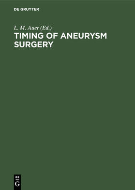 Auer |  Timing of Aneurysm Surgery | Buch |  Sack Fachmedien