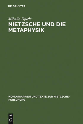 Djuric |  Nietzsche und die Metaphysik | Buch |  Sack Fachmedien