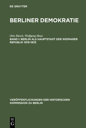 Büsch / Haus |  Berlin als Hauptstadt der Weimarer Republik 1919¿1933 | Buch |  Sack Fachmedien