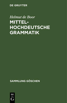 Boor |  Mittelhochdeutsche Grammatik | Buch |  Sack Fachmedien