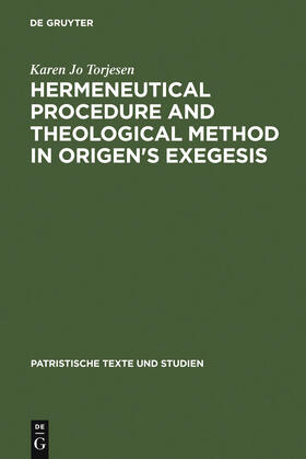 Torjesen |  Hermeneutical Procedure and Theological Method in Origen's Exegesis | Buch |  Sack Fachmedien