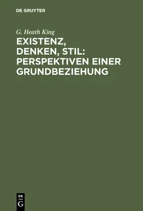 King |  Existenz, Denken, Stil: Perspektiven einer Grundbeziehung | Buch |  Sack Fachmedien