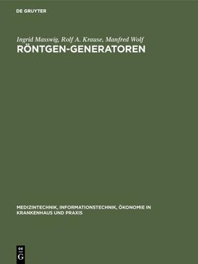 Masswig / Wolf / Krause |  Röntgen-Generatoren | Buch |  Sack Fachmedien
