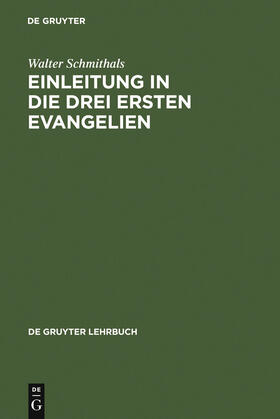 Schmithals |  Einleitung in die drei ersten Evangelien | Buch |  Sack Fachmedien