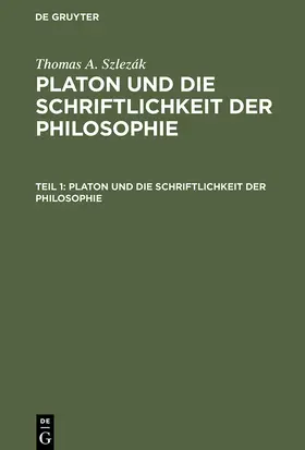 Szlezák |  Platon und die Schriftlichkeit der Philosophie | Buch |  Sack Fachmedien