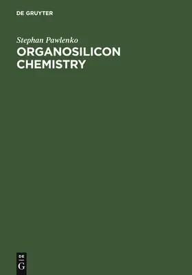 Pawlenko |  Organosilicon Chemistry | Buch |  Sack Fachmedien