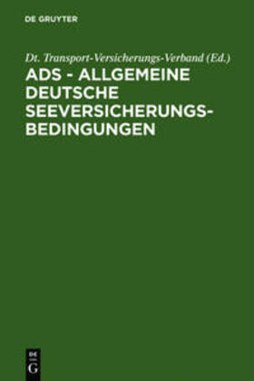  ADS - Allgemeine Deutsche Seeversicherungs-Bedingungen | Buch |  Sack Fachmedien