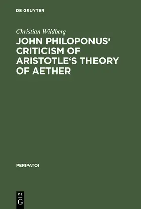 Wildberg |  John Philoponus' Criticism of Aristotle's Theory of Aether | Buch |  Sack Fachmedien