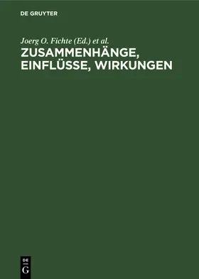 Fichte / Schimmelpfennig / Göller |  Zusammenhänge, Einflüsse, Wirkungen | Buch |  Sack Fachmedien