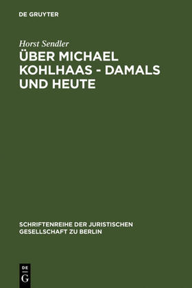 Sendler |  Über Michael Kohlhaas - damals und heute | Buch |  Sack Fachmedien