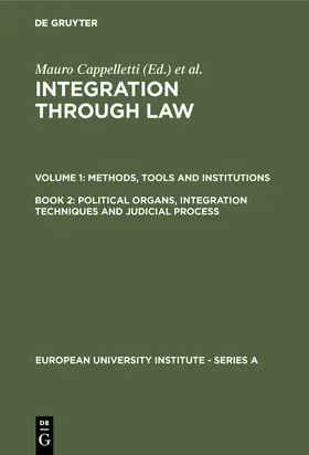 Cappelletti / Weiler / Seccombe |  Political Organs, Integration Techniques and Judicial Process | Buch |  Sack Fachmedien