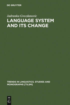 Gvozdanovic |  Language System and its Change | Buch |  Sack Fachmedien