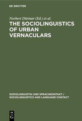 Schlobinski / Dittmar |  The Sociolinguistics of Urban Vernaculars | Buch |  Sack Fachmedien