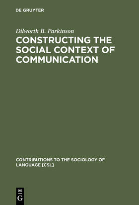 Parkinson |  Constructing the Social Context of Communication | Buch |  Sack Fachmedien