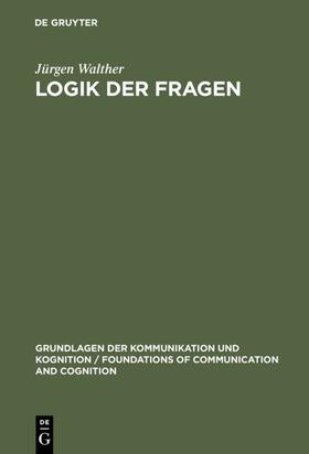 Walther |  Logik der Fragen | Buch |  Sack Fachmedien