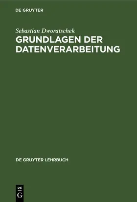 Dworatschek |  Grundlagen der Datenverarbeitung | Buch |  Sack Fachmedien