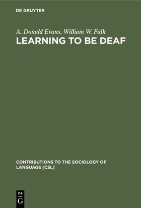 Falk / Evans |  Learning to be Deaf | Buch |  Sack Fachmedien