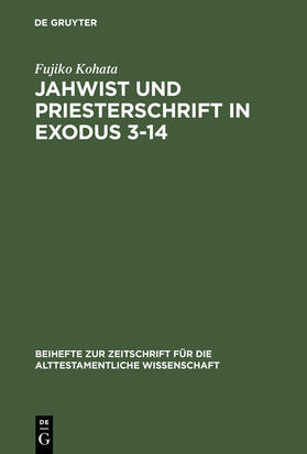 Kohata |  Jahwist und Priesterschrift in Exodus 3¿14 | Buch |  Sack Fachmedien