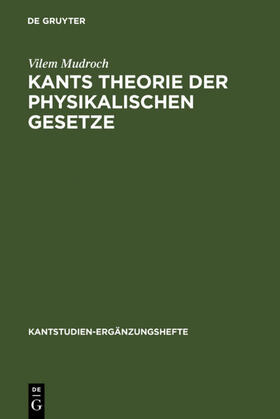 Mudroch / Malter / Funke |  Kants Theorie der physikalischen Gesetze | Buch |  Sack Fachmedien